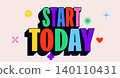 Start Today. Funny banner, speech bubble 140110431