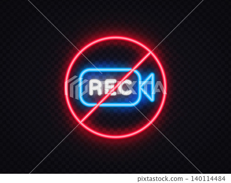 No recording neon sign with camera symbol and prohibition mark. Bright video restriction icon for privacy policy, streaming control, security interface and online meeting apps. 140114484