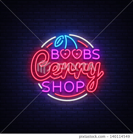 Sex shop design template with cherry. Boobs Cherri shop concept for adults in neon style. Neon sign, design element, digital projects. Intimate store. Bright nightly advertising. Vector illustration Sex shop design template with cherry. Boobs Cherri shop concept for adults in neon style. Neon sign, design element, digital projects. Intimate store. Bright nightly advertising. Vector illustration 140114549