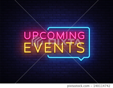 Upcoming Events neon signs vector. Upcoming Events design template neon sign, light banner, neon signboard, nightly bright advertising, light inscription. Vector illustration Upcoming Events neon signs vector. Upcoming Events design template neon sign, light banner, neon signboard, nightly bright advertising, light inscription. Vector illustration 140114742