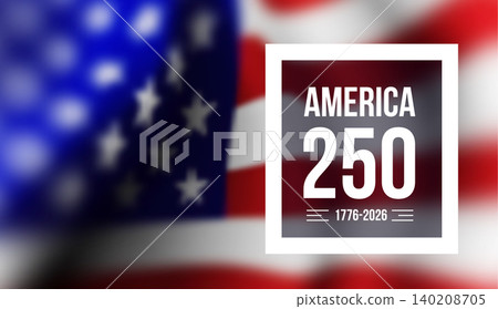 America 250 Anniversary Celebration United States America 250 Anniversary Celebration United States 140208705