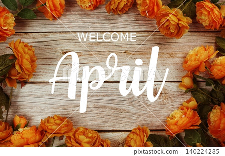 Welcome April typography text with flower border frame Welcome April typography text with flower border frame 140224285
