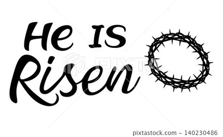 He is risen. Hand drawn calligraphy lettering for the Easter holidays banner with crown of thorns. Concept of a Christian religious card He is risen. Hand drawn calligraphy lettering for the Easter holidays banner with crown of thorns. Concept of a Christian religious card 140230486