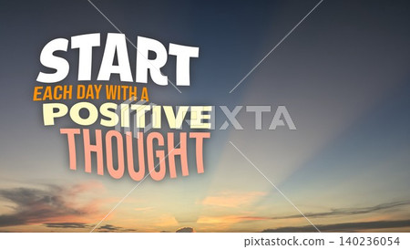 Inspirational typographic design features start each day with a positive thought quote text overlay. Beautiful soft morning sunrise sky gradient backdrop layout with light rays offers a motivational 140236054