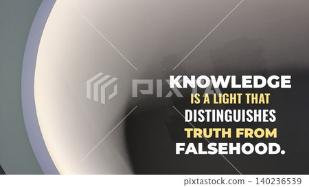 Inspirational typography design featuring the quote Knowledge is a light that distinguishes truth from falsehood. Horizontal poster uses bold white, yellow text set against a minimalist architectural Inspirational typography design featuring the quote Knowledge is a light that distinguishes truth from falsehood. Horizontal poster uses bold white, yellow text set against a minimalist architectural 140236539