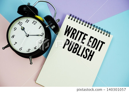 Write Edit Publish text written on notepad with alarm clock flat lay on multicolor pastel background Write Edit Publish text written on notepad with alarm clock flat lay on multicolor pastel background 140301057