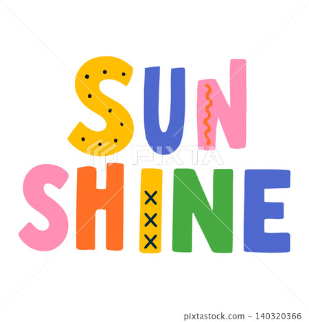 Colorful sunshine text in playful hand drawn style for greeting cards and posters Colorful sunshine text in playful hand drawn style for greeting cards and posters 140320366