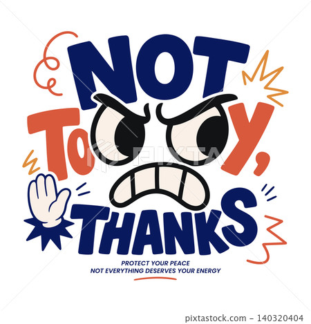Angry face not today thanks sticker style vector illustration for social media and greeting cards Angry face not today thanks sticker style vector illustration for social media and greeting cards 140320404