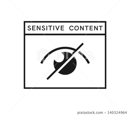 Sensitive content, restricted data icon or symbol Sensitive content, restricted data icon or symbol 140324964