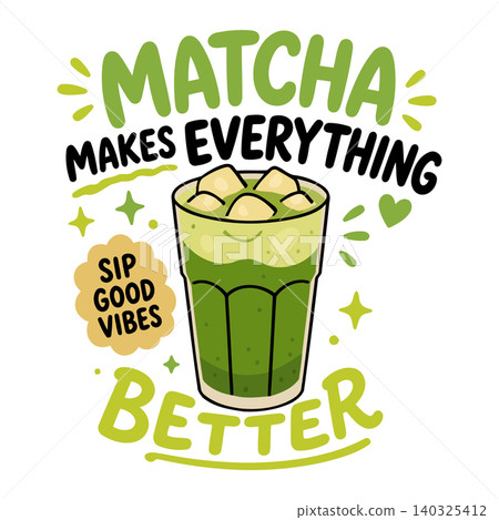 Matcha drink illustration with good vibes text in playful flat vector style for beverage branding Matcha drink illustration with good vibes text in playful flat vector style for beverage branding 140325412