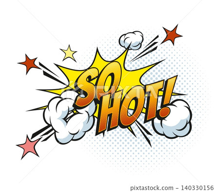 So hot comic pop art effect of speech bubble with smoke clouds, cartoon vector. So hot expression or positive vibe emotion in comic speech bubble with boom puff clouds and stars for message sticker 140330156