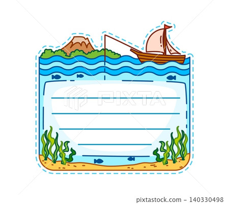 Marine and nautical kids memo note frame. Cute cartoon ocean themed writing border with sailboat, island, seaweed and fish in the underwater world. Vector template for school or summer adventure notes Marine and nautical kids memo note frame. Cute cartoon ocean themed writing border with sailboat, island, seaweed and fish in the underwater world. Vector template for school or summer adventure notes 140330498