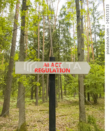 AI act regulation words symbol. Concept words AI artificial intelligence act regulation on beautiful grey road sign. Beautiful forest background. Business AI act regulation concept. Copy space. AI act regulation words symbol. Concept words AI artificial intelligence act regulation on beautiful grey road sign. Beautiful forest background. Business AI act regulation concept. Copy space. 140353533