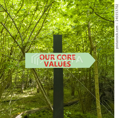 Our core values words symbol. Concept words Our core values on beautiful green road sign. Beautiful green forest background. Business our core values motivational support concept. Copy space. Our core values words symbol. Concept words Our core values on beautiful green road sign. Beautiful green forest background. Business our core values motivational support concept. Copy space. 140353702