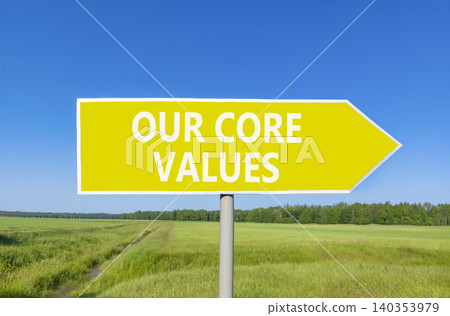 Our core values words symbol. Concept words Our core values on beautiful yellow road sign. Beautiful blue sky green field background. Business our core values motivational support concept. Copy space. Our core values words symbol. Concept words Our core values on beautiful yellow road sign. Beautiful blue sky green field background. Business our core values motivational support concept. Copy space. 140353979