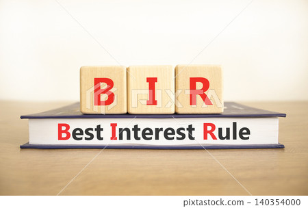 BIR best interest rule symbol. Concept words BIR best interest rule on beautiful wooden blocks and book. Beautiful white background. Business BIR best interest rule concept. Copy space. BIR best interest rule symbol. Concept words BIR best interest rule on beautiful wooden blocks and book. Beautiful white background. Business BIR best interest rule concept. Copy space. 140354000