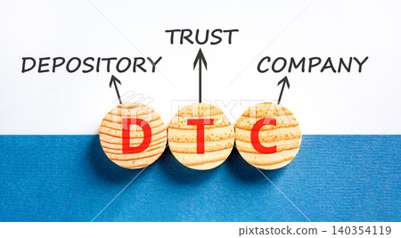 DTC depository trust company symbol. Concept words DTC depository trust company on beautiful wooden circles. Beautiful white blue background. Business DTC depository trust company concept. Copy space. 140354119