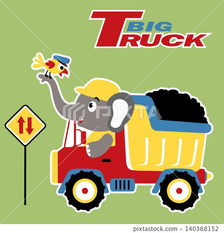 vector cartoon of cute elephant driving dump truck with a bird on it trunk vector cartoon of cute elephant driving dump truck with a bird on it trunk 140368152
