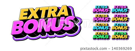 Extra bonus deal, text icon set for promotion. Text Extra bonus in 3D style, special offer for discount season, free gift and reward. Extra bonus tag, isometric title in pop art style, vector set Extra bonus deal, text icon set for promotion. Text Extra bonus in 3D style, special offer for discount season, free gift and reward. Extra bonus tag, isometric title in pop art style, vector set 140369269
