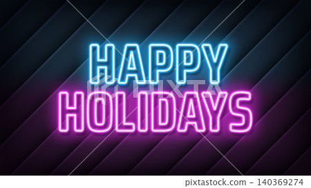 Neon text Happy Holidays, blue magenta colors. Greeting banner with neon phrase Happy Holidays. Glowing outline text, holiday celebration and vacation. Vector illustration Neon text Happy Holidays, blue magenta colors. Greeting banner with neon phrase Happy Holidays. Glowing outline text, holiday celebration and vacation. Vector illustration 140369274