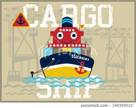 Funny cargo ship cartoon vector on crane background Funny cargo ship cartoon vector on crane background 140369522