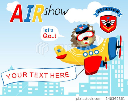 Cartoon vector of funny lion on airplane pulling banner across buildings with aviation logo Cartoon vector of funny lion on airplane pulling banner across buildings with aviation logo 140369861