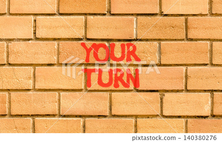 Your turn words symbol. Concept words Your turn on beautiful brick wall. Beautiful brick wall background. Business your turn motivational support concept. Copy space. Your turn words symbol. Concept words Your turn on beautiful brick wall. Beautiful brick wall background. Business your turn motivational support concept. Copy space. 140380276