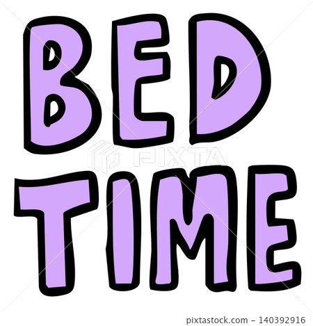 Hand writing BED TIME letters for font, typography, text, message, bedroom, furniture, bed, sleeping, work from home, home decor, house, sofa, room design, interior, sleeping, good morning, goodnight Hand writing BED TIME letters for font, typography, text, message, bedroom, furniture, bed, sleeping, work from home, home decor, house, sofa, room design, interior, sleeping, good morning, goodnight 140392916