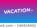 Cloud-shaped VACATION logo, a pop-style vector graphic for summer vacation, resort, and travel campaigns. 140428402