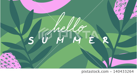 Hello Summer hand-lettered greeting with tropical leaves and abstract shapes Hello Summer hand-lettered greeting with tropical leaves and abstract shapes 140433264