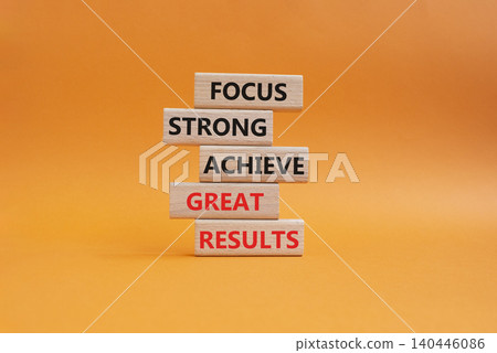 Great Results symbol. Wooden blocks with words Focus strong achieve great results. Beautiful orange background. Business and Great Results concept. Copy space Great Results symbol. Wooden blocks with words Focus strong achieve great results. Beautiful orange background. Business and Great Results concept. Copy space 140446086