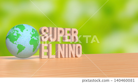 Super El Nino Climate Concept With Globe 3d render. Super El Nino Climate Concept With Globe 3d render. 140460081