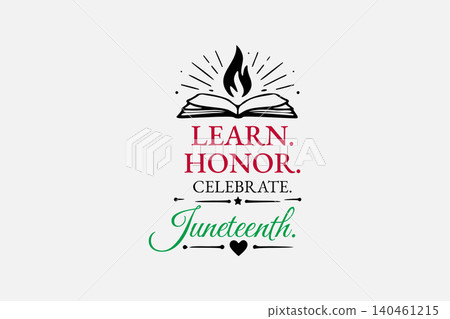 Inspirational Learn Honor Celebrate Juneteenth Quote Design Inspirational Learn Honor Celebrate Juneteenth Quote Design 140461215