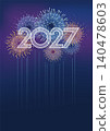 New Year's greeting card material: Fireworks background illustration celebrating 2027 140478603