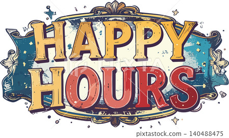 Happy hours vintage sign advertising special offer Happy hours vintage sign advertising special offer 140488475