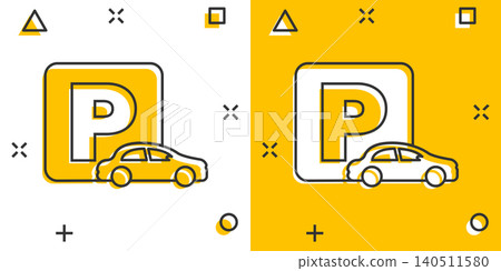 Car parking icon in comic style. Auto stand cartoon vector illustration on white isolated background. Roadsign splash effect business concept. 140511580
