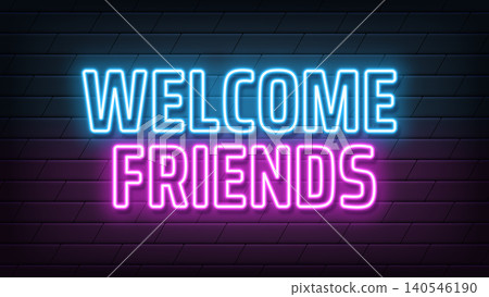 Neon text Welcome Friends, blue magenta colors. Greeting banner with neon phrase Welcome Friends. Glowing outline text, greeting phrase and title for reception. Vector illustration Neon text Welcome Friends, blue magenta colors. Greeting banner with neon phrase Welcome Friends. Glowing outline text, greeting phrase and title for reception. Vector illustration 140546190