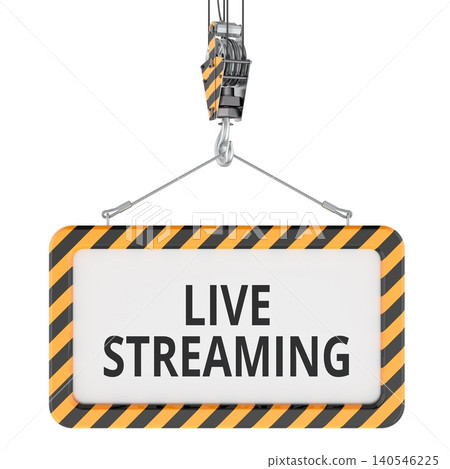 Live streaming sign suspended from crane hook. 3D rendering Live streaming sign suspended from crane hook. 3D rendering 140546225