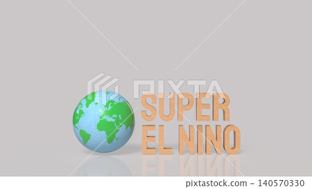 Super El Nino Climate Concept With Globe 3d render. Super El Nino Climate Concept With Globe 3d render. 140570330