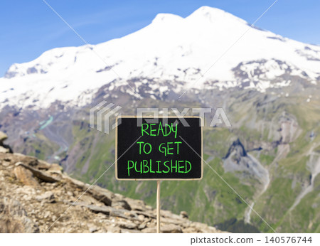 Ready to get published words symbol. Concept words Ready to get published on beautiful black blackboard. Beautiful Elbrus background. Business ready to get published motivational concept. Copy space. Ready to get published words symbol. Concept words Ready to get published on beautiful black blackboard. Beautiful Elbrus background. Business ready to get published motivational concept. Copy space. 140576744