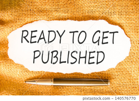 Ready to get published words symbol. Concept words Ready to get published on beautiful white paper. Beautiful canvas background. Business ready to get published motivational concept. Copy space. Ready to get published words symbol. Concept words Ready to get published on beautiful white paper. Beautiful canvas background. Business ready to get published motivational concept. Copy space. 140576770