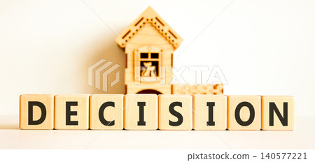Decision word symbol. Concept word Decision on beautiful wooden blocks. Beautiful white background. Beautiful miniature wooden house. Business support help decision word concept. Copy space. Decision word symbol. Concept word Decision on beautiful wooden blocks. Beautiful white background. Beautiful miniature wooden house. Business support help decision word concept. Copy space. 140577221