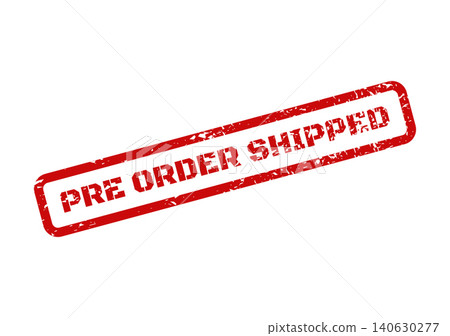 Grungy red rubber stamp showing pre order shipped notification, useful for customer service and order fulfillment Grungy red rubber stamp showing pre order shipped notification, useful for customer service and order fulfillment 140630277