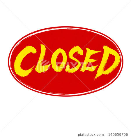CLOSED / Red oval, yellow text, calligraphy, handwritten, CLOSED POP material CLOSED / Red oval, yellow text, calligraphy, handwritten, CLOSED POP material 140659706