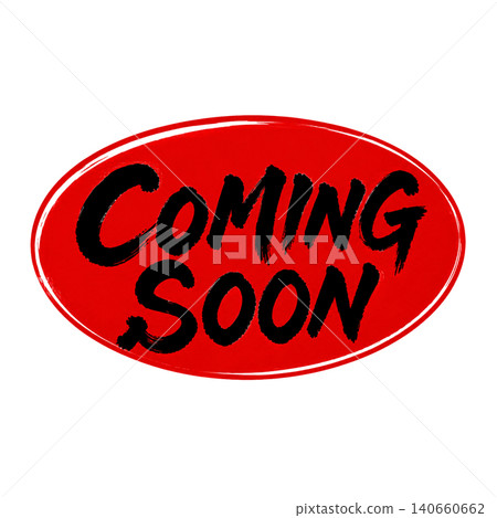 COMING SOON / Red oval, black text, brush lettering, handwritten, promotional POP material COMING SOON / Red oval, black text, brush lettering, handwritten, promotional POP material 140660662