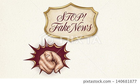 Stop fake news concept illustration featuring a pointing finger gesture and elegant vintage signage on a clean off white background for media awareness 140681877