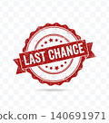Last Chance Promotional Badge Limited Time Offer Seal Illustration 140691971