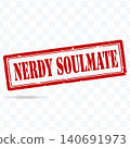 Nerdy Soulmate Typography Rubber Stamp Love Quote Vector Illustration 140691973