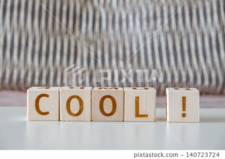 cool !, motivational word made of letters on wooden cubes cool !, motivational word made of letters on wooden cubes 140723724