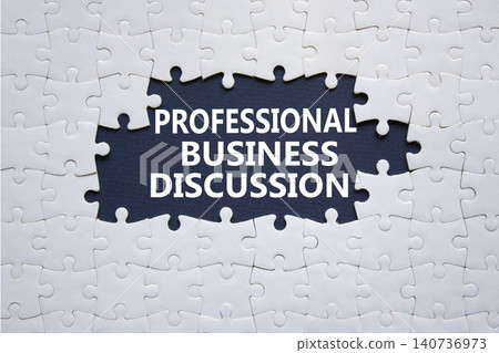 Professional Business Discussion symbol. White puzzle with words Professional Business Discussion. Beautiful deep blue background. Business concept. Copy space. Professional Business Discussion symbol. White puzzle with words Professional Business Discussion. Beautiful deep blue background. Business concept. Copy space. 140736973